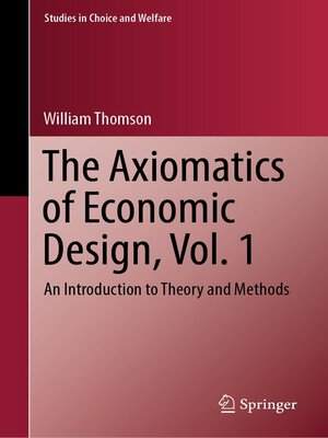 cover image of The Axiomatics of Economic Design, Volume 1